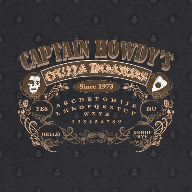 Captain Howdy’s Ouija Boards by GritFX